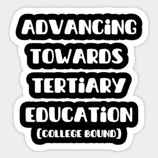 Advancing Towards Tertiary Education (College Bound) Sticker